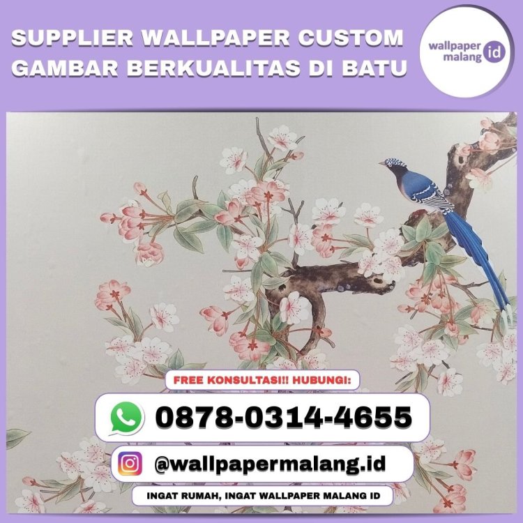 SUPPLIER WALLPAPER CUSTOM GAMBAR BERKUALITAS DI BATU.jpg