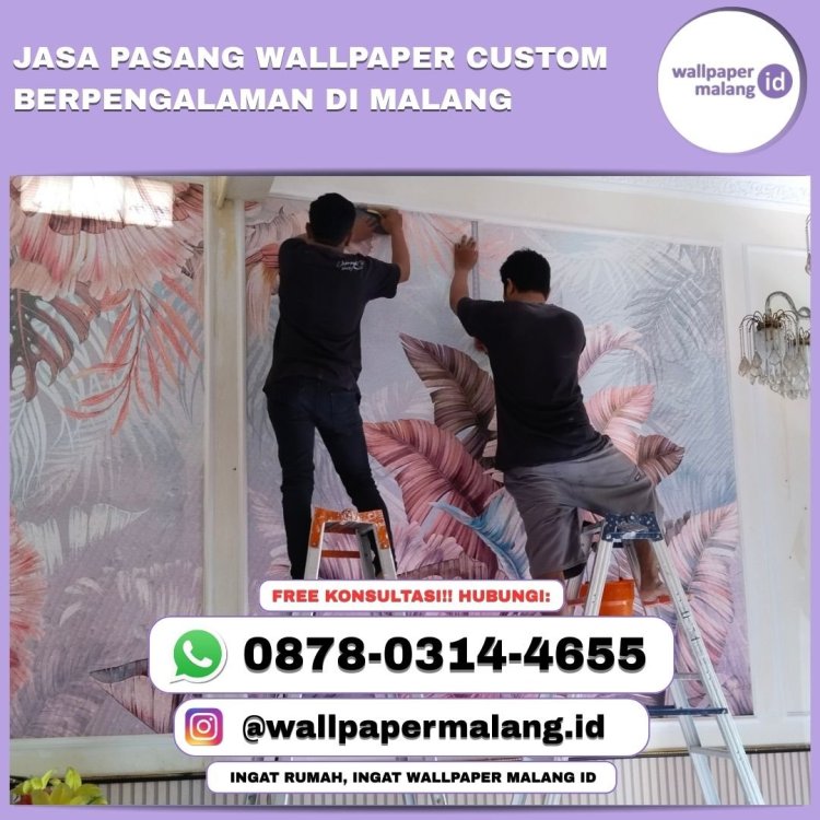 JASA PASANG WALLPAPER CUSTOM BERPENGALAMAN DI MALANG.jpg