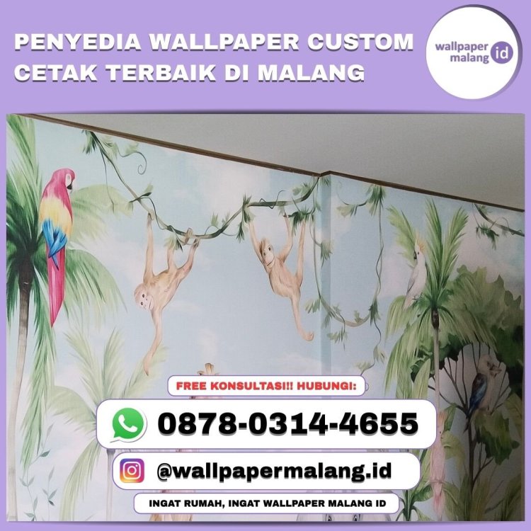 PENYEDIA WALLPAPER CUSTOM CETAK TERBAIK DI MALANG.jpg