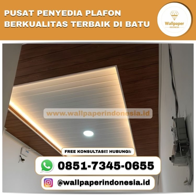 PUSAT PENYEDIA PLAFON BERKUALITAS TERBAIK DI BATU.jpg