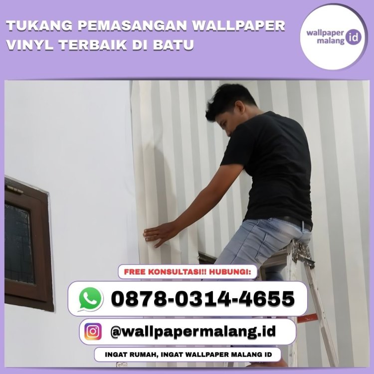 TUKANG PEMASANGAN WALLPAPER VINYL TERBAIK DI BATU.jpg