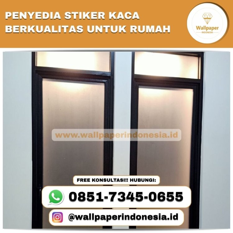 PENYEDIA STIKER KACA BERKUALITAS UNTUK RUMAH (1).jpg