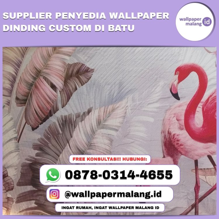 SUPPLIER PENYEDIA WALLPAPER DINDING CUSTOM DI BATU.jpg