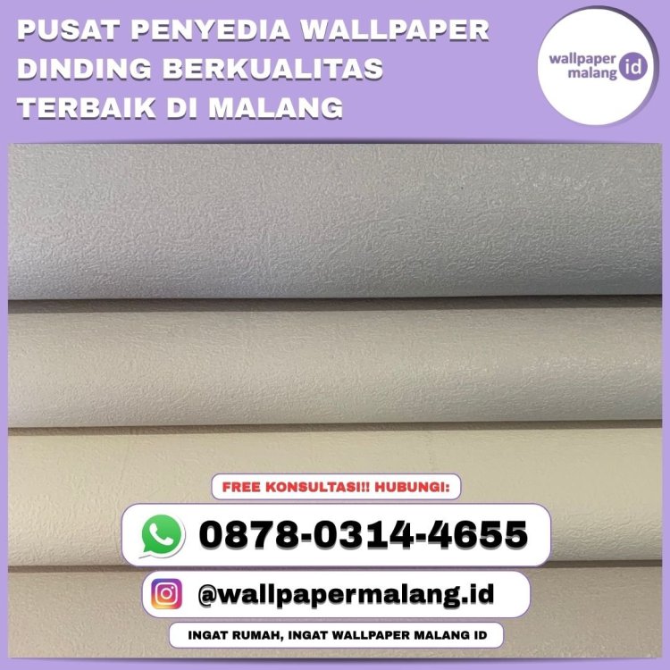 PUSAT PENYEDIA WALLPAPER DINDING BERKUALITAS TERBAIK DI MALANG.jpg