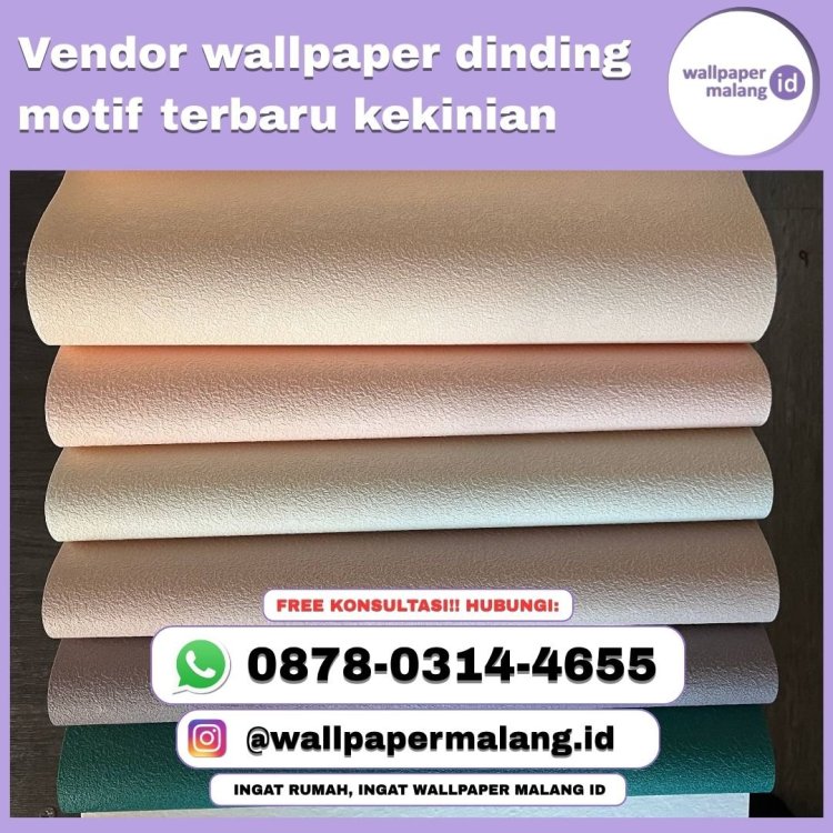 VENDOR WALLPAPER DINDING MOTIF TERBARU KEKINIAN.jpg