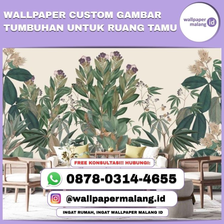 wallpaper custom gambar tumbuhan untuk ruang tamu.jpg