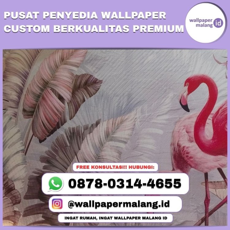 PUSAT PENYEDIA WALLPAPER CUSTOM BERKUALITAS PREMIUM.jpg