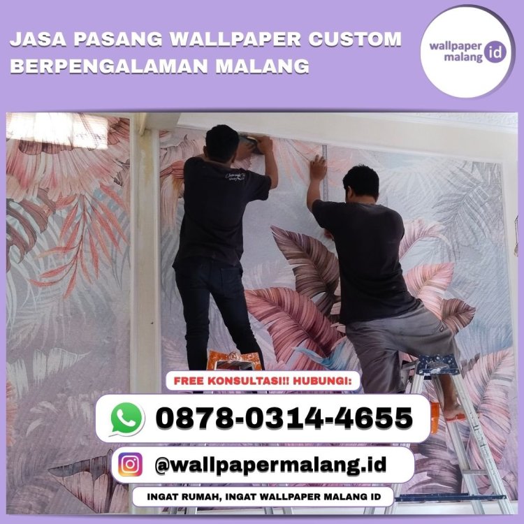 JASA PASANG WALLPAPER CUSTOM BERPENGALAMAN MALANG.jpg