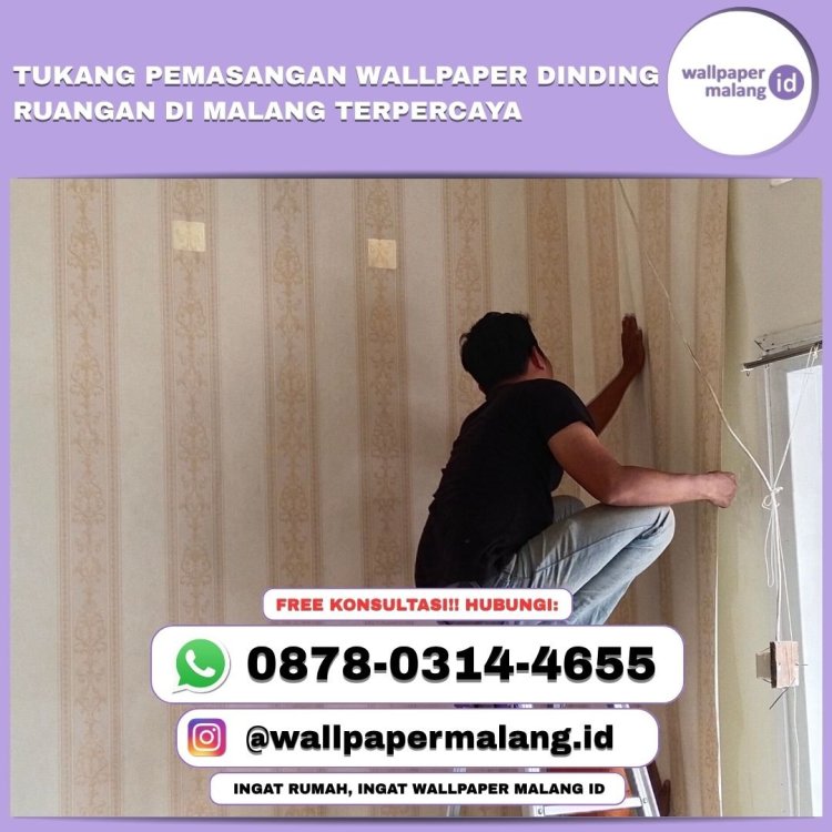 TUKANG_PEMASANGAN_WALLPAPER_DINDING_RUANGAN_DI_MALANG_TERPERCAYA.jpg