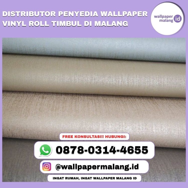DISTRIBUTOR PENYEDIA WALLPAPER VINYL ROLL TIMBUL DI MALANG.jpg