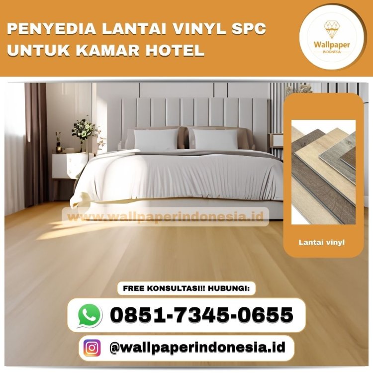 PENYEDIA LANTAI VINYL SPC UNTUK KAMAR HOTEL.jpg