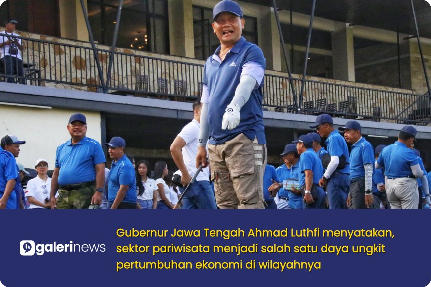 Ahmad Luthfi: Sektor Pariwisata Jadi Daya Ungkit Pertumbuhan Ekonomi Jateng