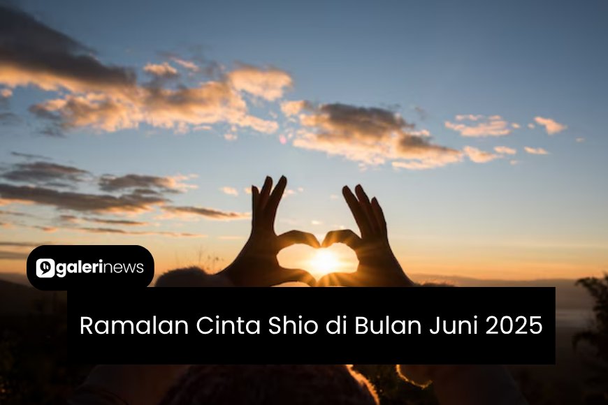 Ramalan Cinta Shio di Bulan Juni 2025, Hindari Overthinking dan Luangkan Waktu