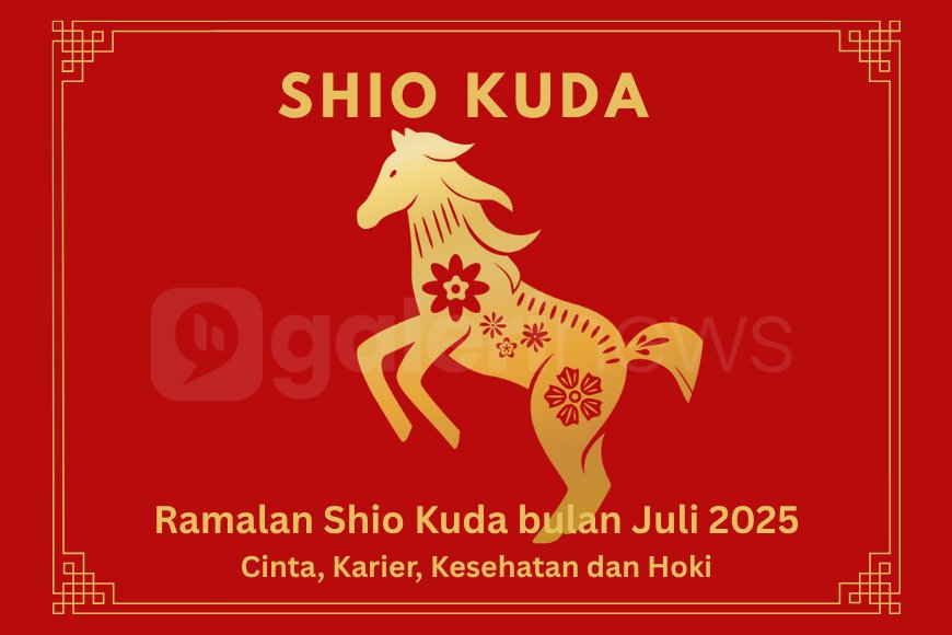 Ramalan Shio Kuda Bulan Juli 2025 Tentang Karier, Keuangan, Cinta dan Hari Keberuntungan