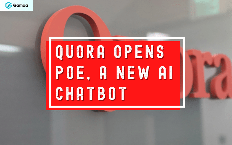 Quora mở POE, một chatbot AI công khai đến người dùng