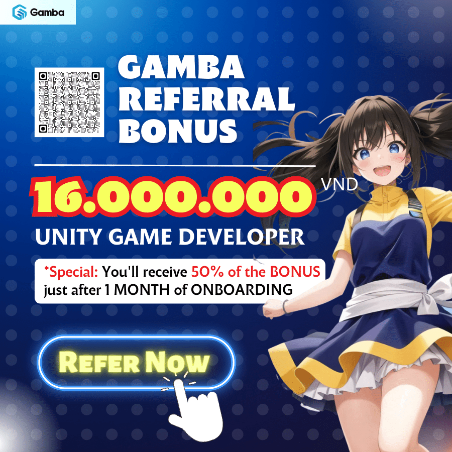 Bonus đến 16 triệu đồng cho vị trí Unity Game Developer.