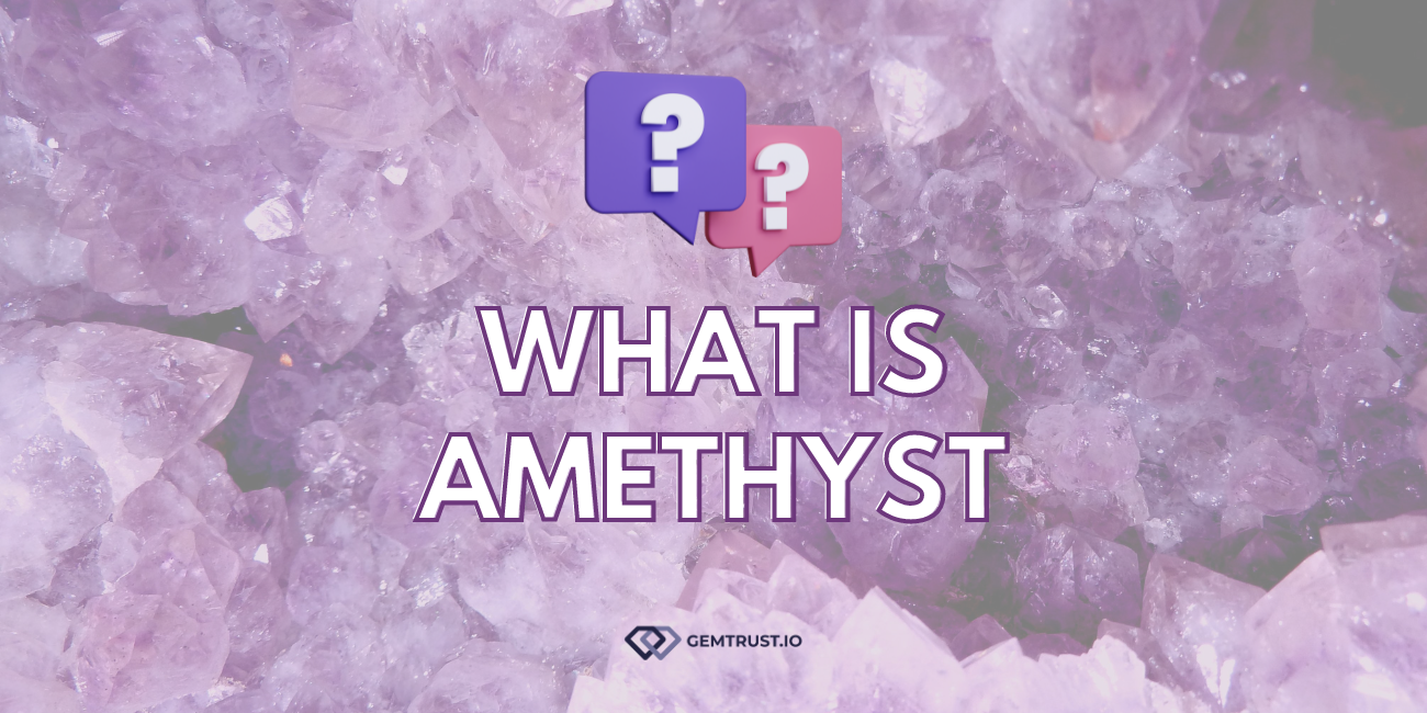 Amethyst: A Sublime Gem Full of Mystery and Intrigue