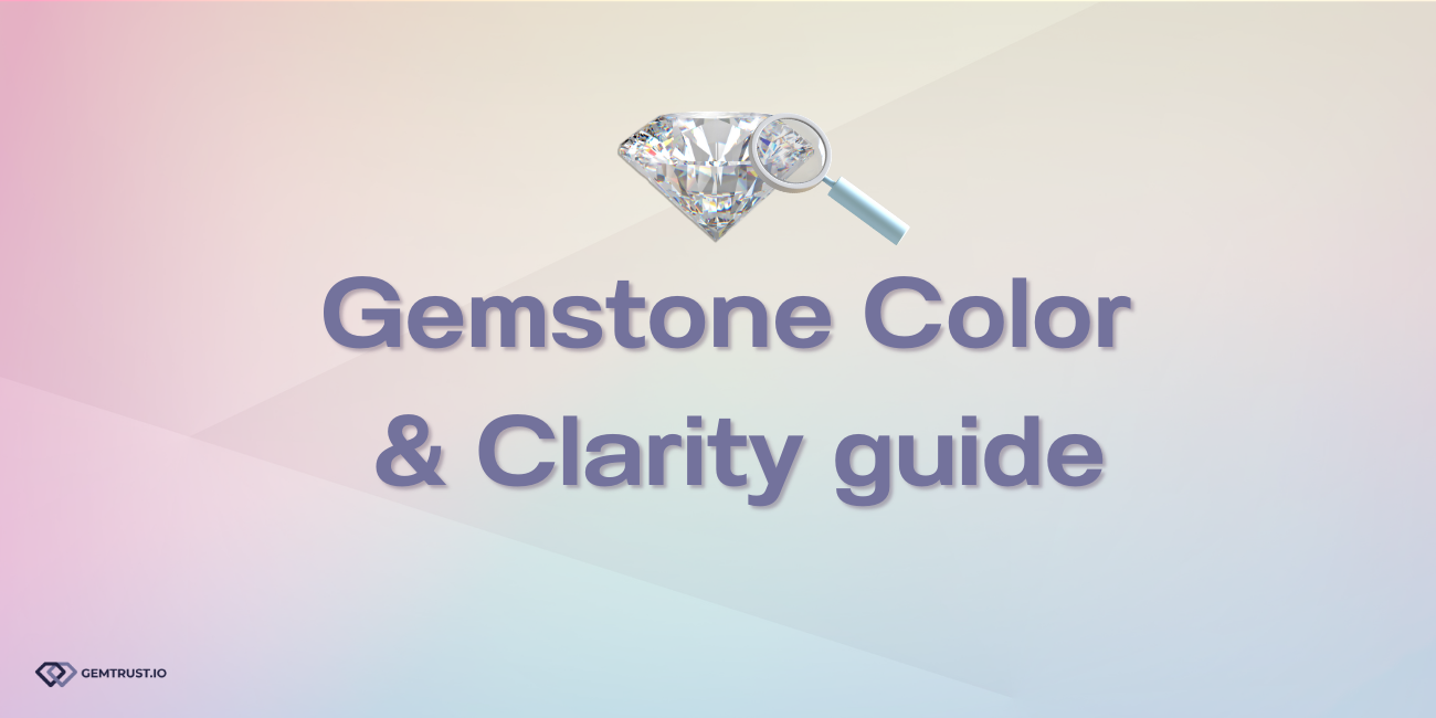 Gemstone Color and Clarity Guide