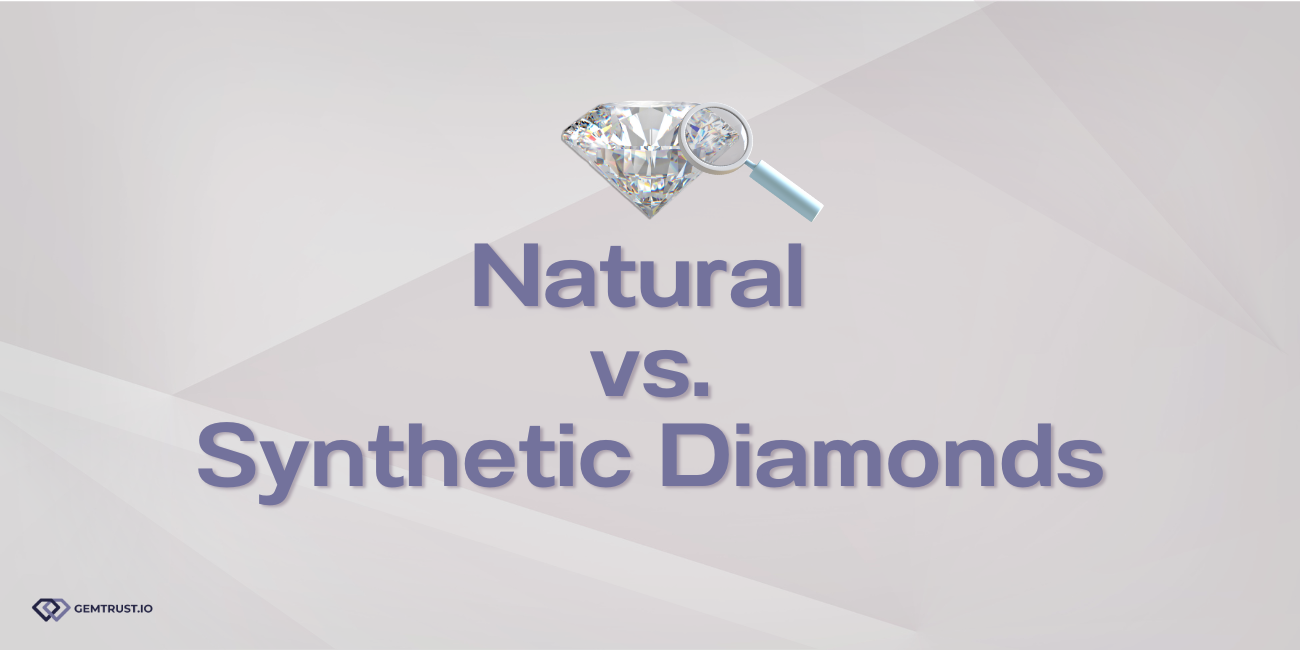 Natural vs. Synthetic Diamonds