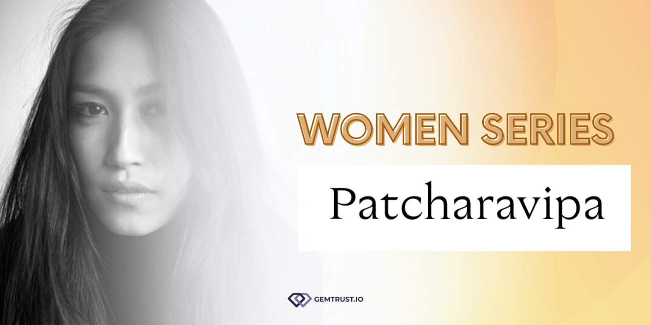 Women Series : PATCHARAVIPA