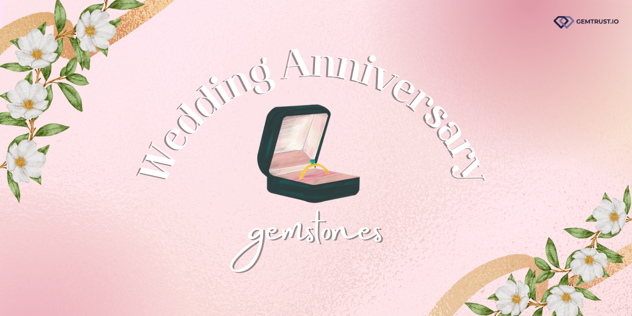 Wedding Anniversary Gemstones