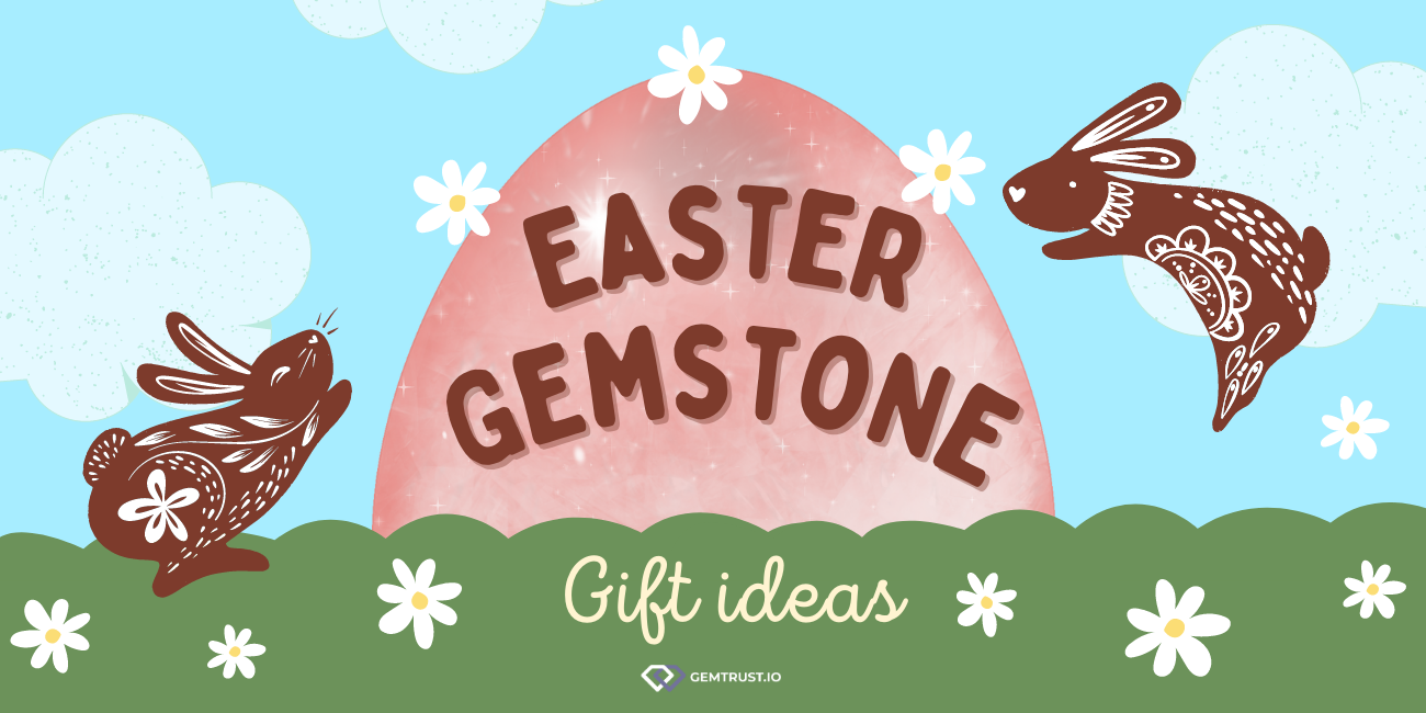 Easter gemstone gift ideas