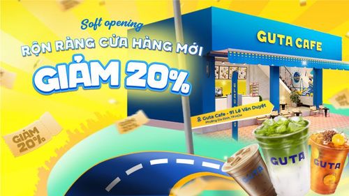Soft Opening: Cửa hàng mới khuấy đảo, Guta giảm 20% toàn menu