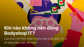 Không dùng Bodyshop: Khi nào doanh nghiệp không nên dùng mô hình này?