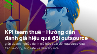KPI team thuê – Hướng dẫn đánh giá hiệu quả đội outsource