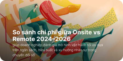 Chi phí onsite – So sánh giữa Onsite vs Remote 2024–2026