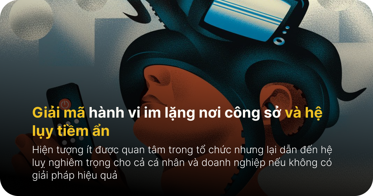 Workplace silence - Hành vi im lặng nơi công sở và hệ lụy