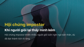 Hội chứng impostor – Khi người giỏi lại thấy mình kém