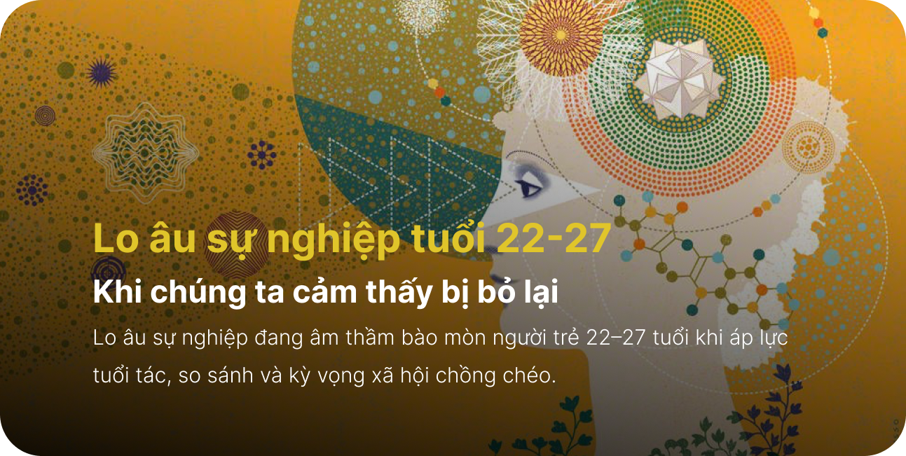 Lo âu sự nghiệp tuổi 22-27 - Khi chúng ta cảm thấy bị bỏ lại