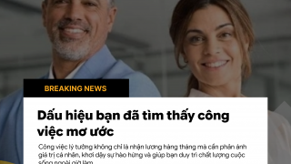 Dấu hiệu bạn đã tìm thấy công việc mơ ước