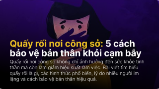 Quấy rối nơi công sở: 5 cách bảo vệ bản thân khỏi cạm bẫy