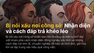 Bị nói xấu nơi công sở: Nhận diện và cách đáp trả khéo léo