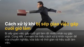 How to handle urgent tasks assigned by your boss at the end of the workday