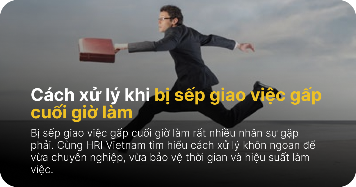 How to handle urgent tasks assigned by your boss at the end of the workday