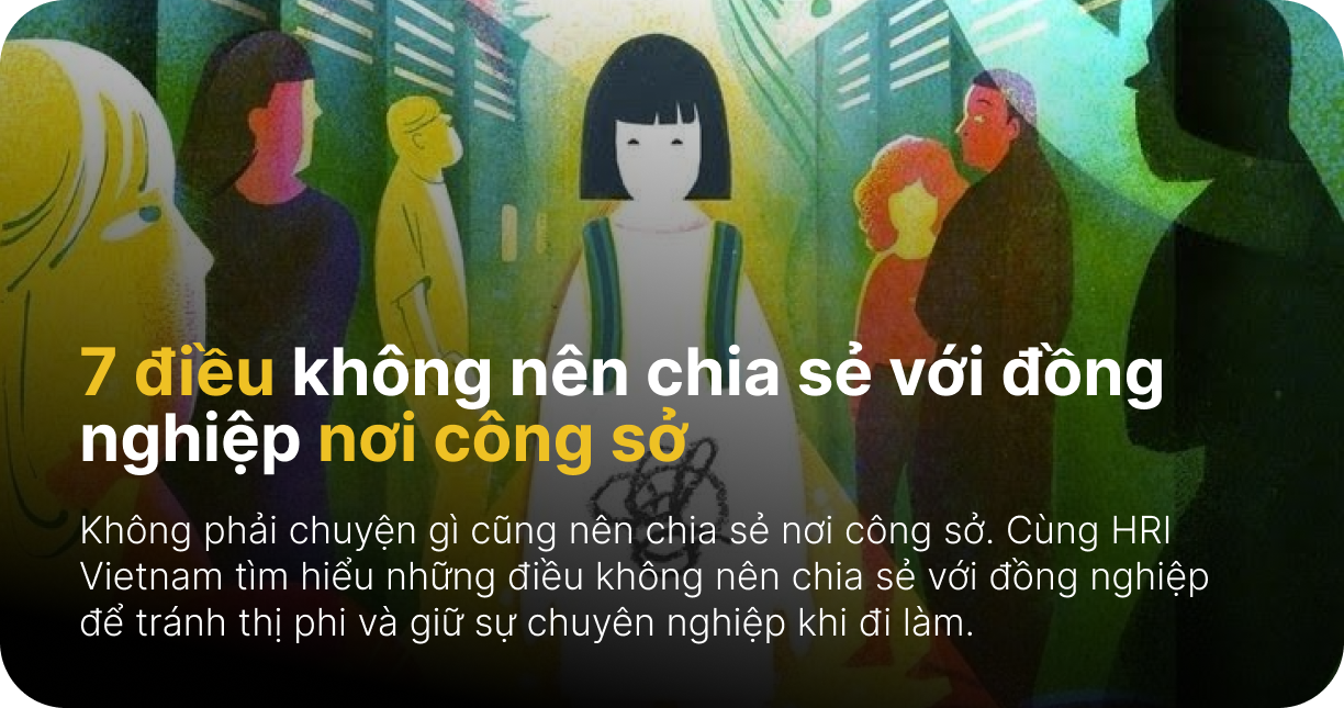 7 điều không nên chia sẻ với đồng nghiệp nơi công sở