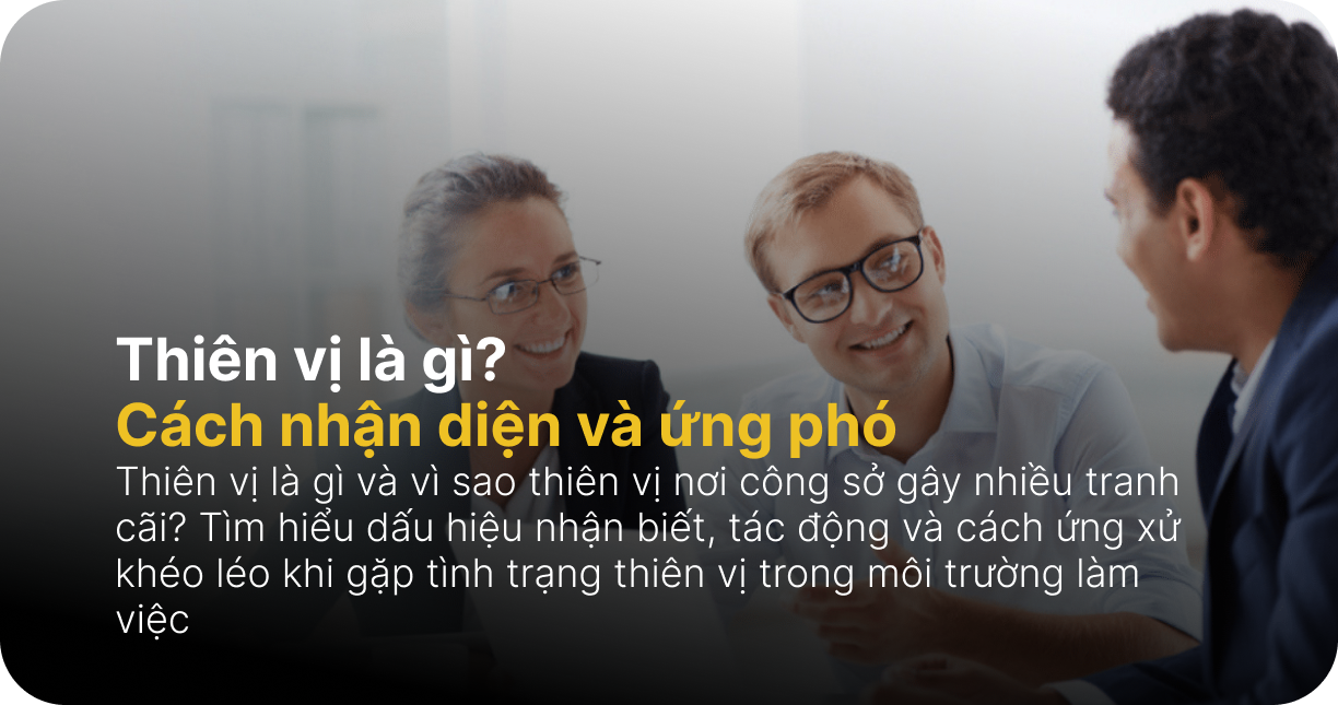 Thiên vị là gì? Cách nhận diện và ứng phó