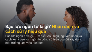 Bạo lực ngôn từ là gì? Nhận diện và cách xử lý hiệu quả
