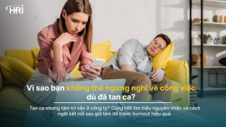 Vì sao bạn không thể ngừng nghĩ về công việc dù đã tan ca?