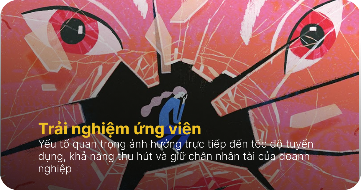Trải nghiệm ứng viên ảnh hưởng như thế nào đến tuyển dụng?
