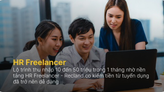 HR Freelancer: lộ trình kiếm 10–50 triệu/tháng trên Recland