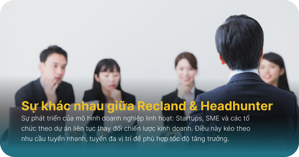 Recland & Headhunter truyền thống khác nhau như thế nào?