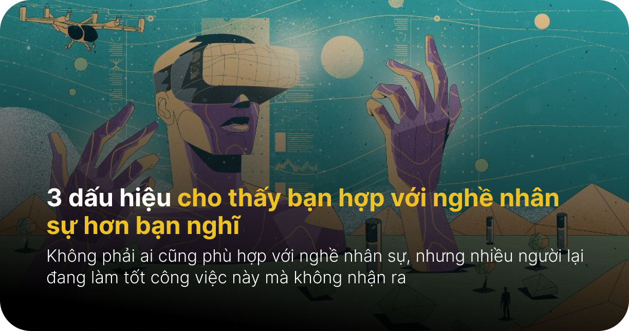 3 dấu hiệu cho thấy bạn hợp với nghề nhân sự hơn bạn nghĩ