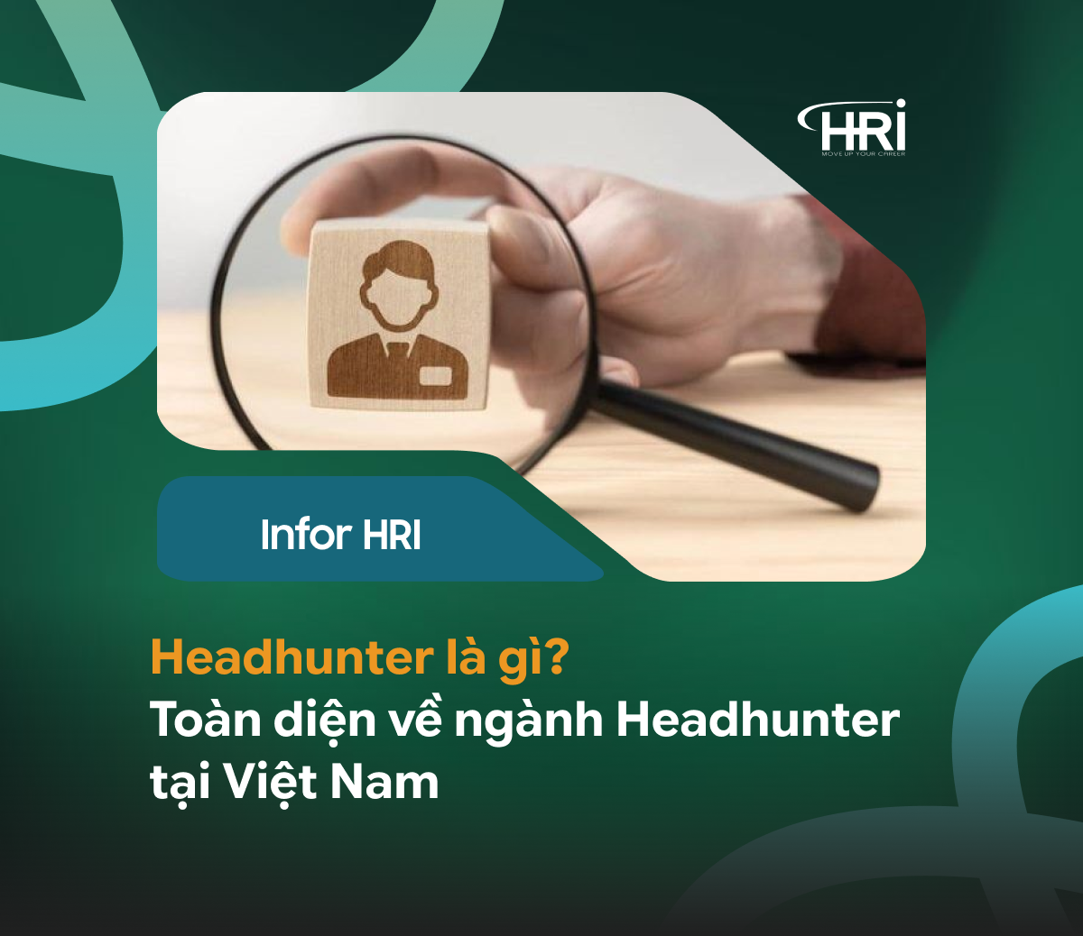 Headhunter là gì? Toàn diện về ngành headhunter tại Việt Nam