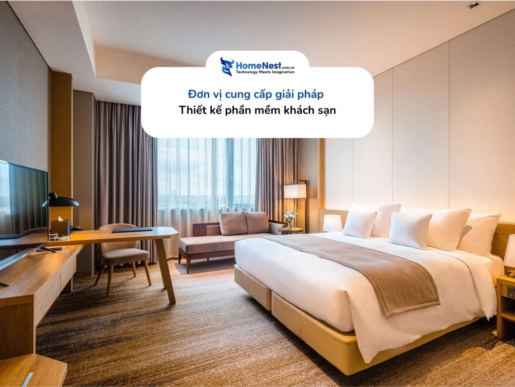 Thiết kế phần mềm quản lý khách sạn, homestay, khu nghỉ dưỡng và resort cao cấp