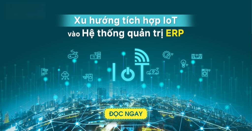 Xu hướng kết hợp iot với hệ thống quản trị erp