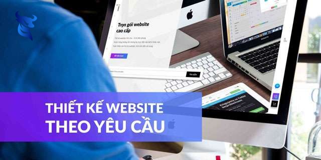 Thiết kế website theo yêu cầu – Xây dựng web có giao diện độc quyền và tính năng riêng hiện đại 1 Thiết kế website theo yêu cầu – xây dựng web có giao diện độc quyền và tính năng riêng hiện đại